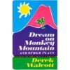 Dream on Monkey Mountain and Other plays by Derek Walcott