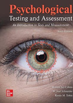 Psychological Testing & Assessment by Ronald Jay Gohen, 10th edition