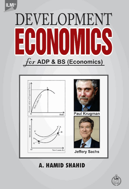 Development Economics for BS by A Hamid Shahid Development Economics for BS Economics by A Hamid Shahid
